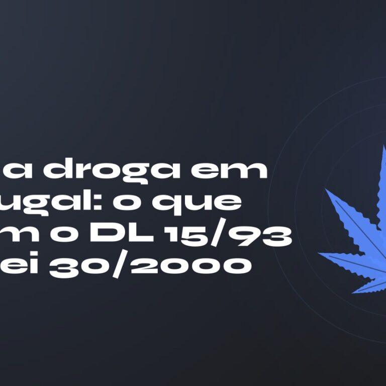 Lei da droga em Portugal: o que dizem o DL 15/93 e a Lei 30/2000 — título sobre fundo escuro, folha de cânhamo estilizada