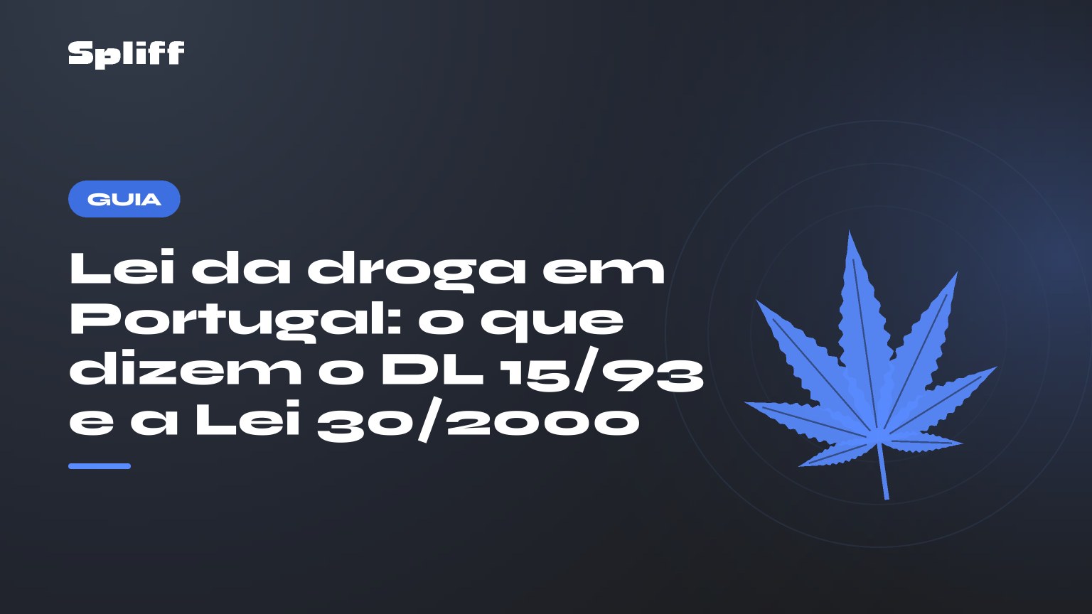 Lei da droga em Portugal: o que dizem o DL 15/93 e a Lei 30/2000, título sobre fundo escuro, folha de cânhamo estilizada